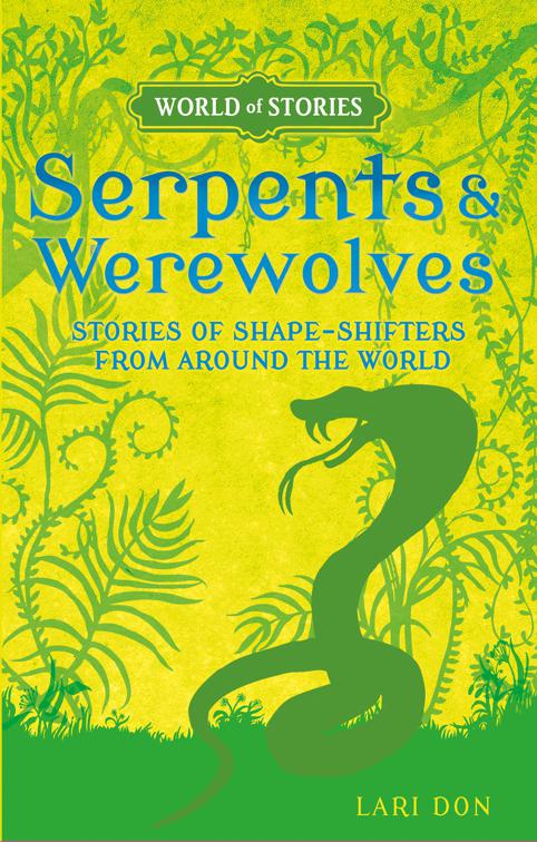 Serpents and Werewolves, World of Stories