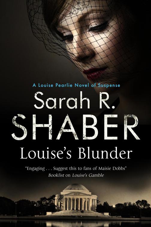 Louise&#x27;s Blunder, The Louise Pearlie World War II Novels of Suspense