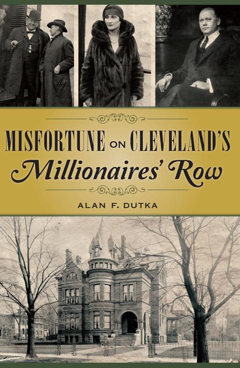 Misfortune on Cleveland&#x27;s Millionaries&#x27; Row