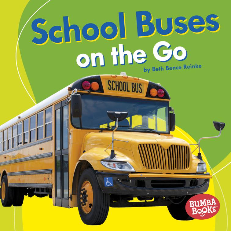 School Buses on the Go, Bumba Books—Machines that Go