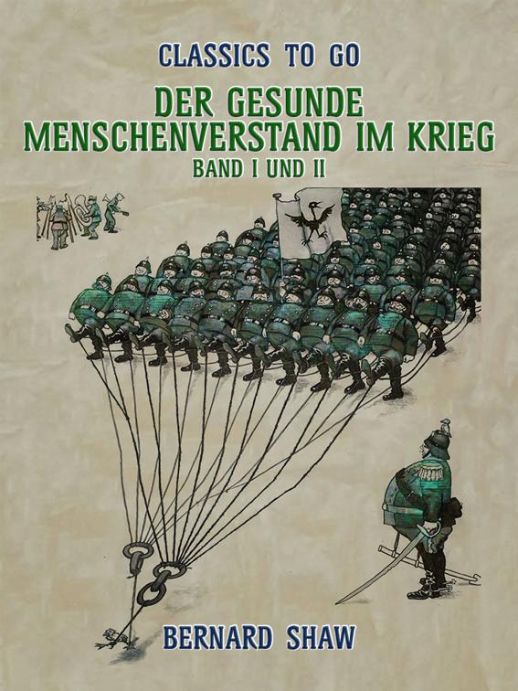 Der gesunde Menschenverstand im Krieg Band I und II, Classics To Go
