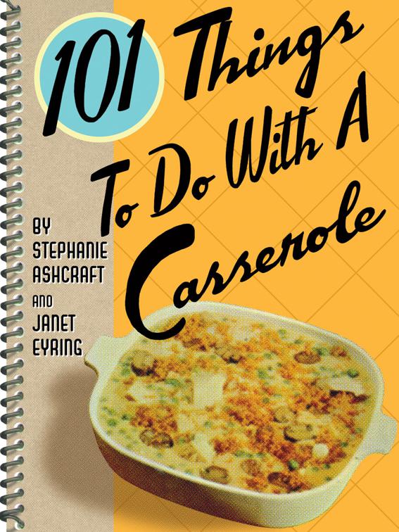 101 Things To Do With A Casserole, 101 Things To Do With