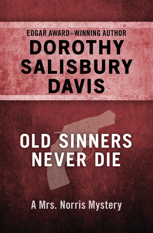 Old Sinners Never Die, The Mrs. Norris Mysteries