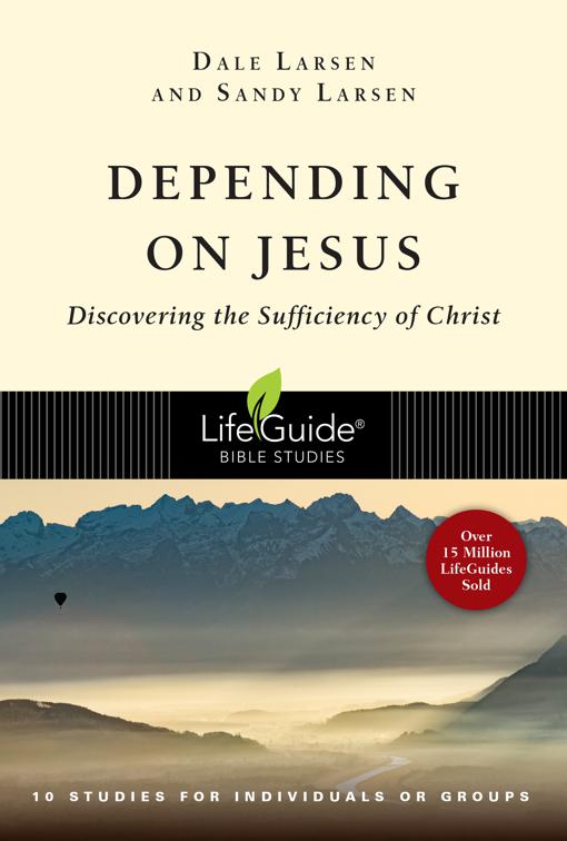 Depending on Jesus, LifeGuide Bible Studies