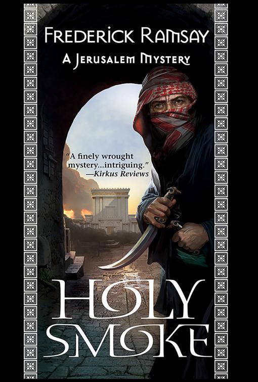 Holy Smoke, Jerusalem Mysteries