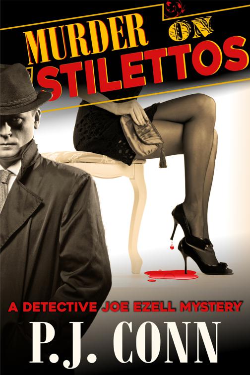 Murder on Stilettos (A Detective Joe Ezell Mystery, Book 4), A Detective Joe Ezell Mystery