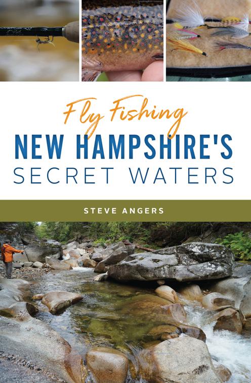 Fly Fishing New Hampshire&#x27;s Secret Waters, Natural History