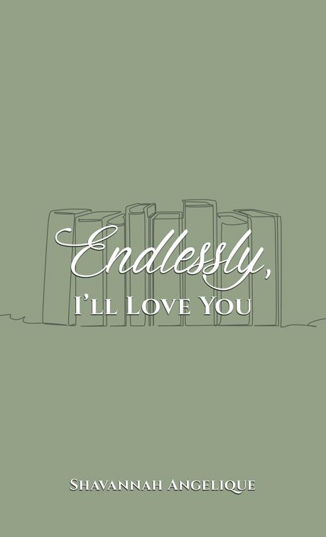 Endlessly, I&#x27;ll Love You