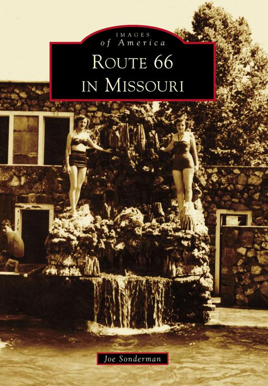 This image is the cover for the book Route 66 in Missouri, Images of America