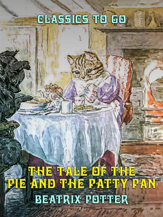 The Tale of the Pie and the Patty Pan, Classics To Go