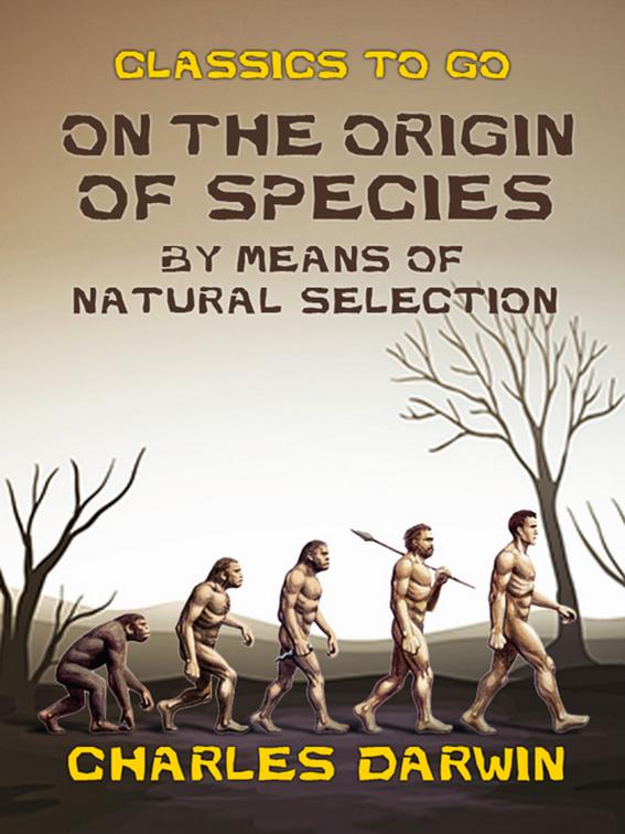 On the Origin of Species By Means of Natural Selection, Classics To Go