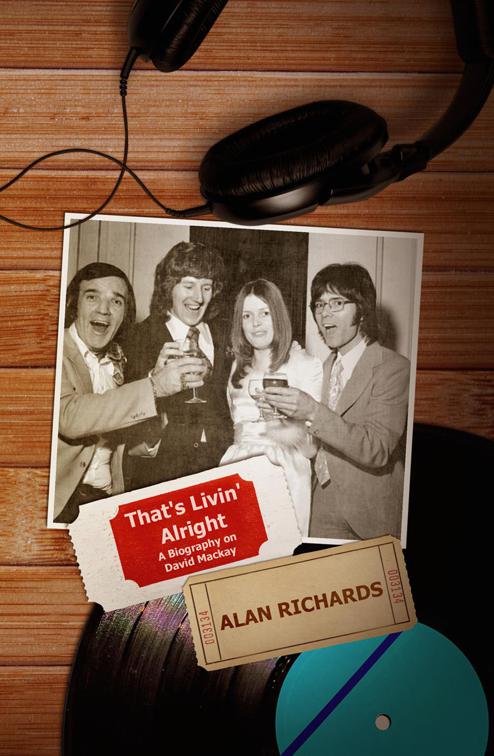 That&#x27;s Livin&#x27; Alright: A Biography on David Mackay