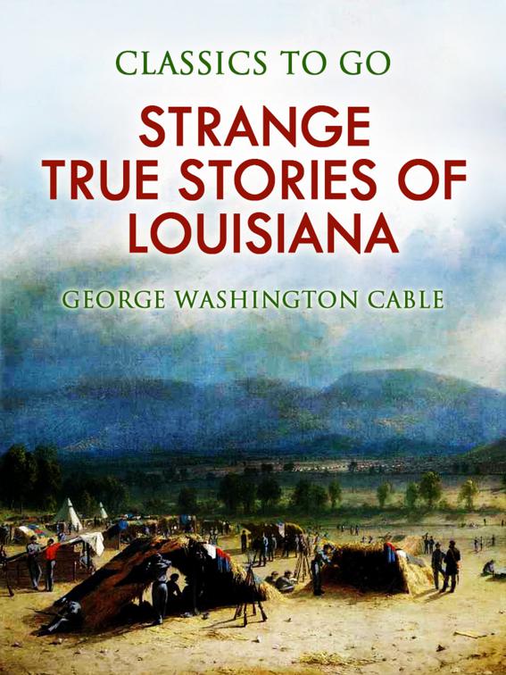 Strange True Stories of Louisiana, Classics To Go
