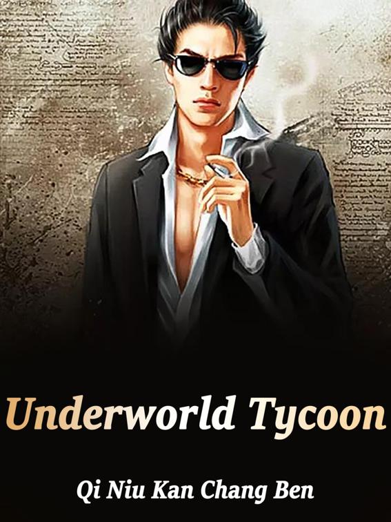 This image is the cover for the book Underworld Tycoon, Volume 7