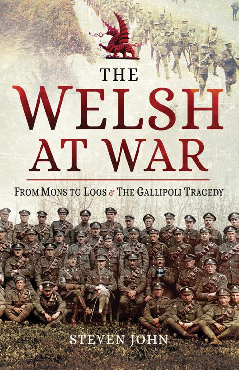 Welsh at War: From Mons to Loos &amp; the Gallipoli Tragedy