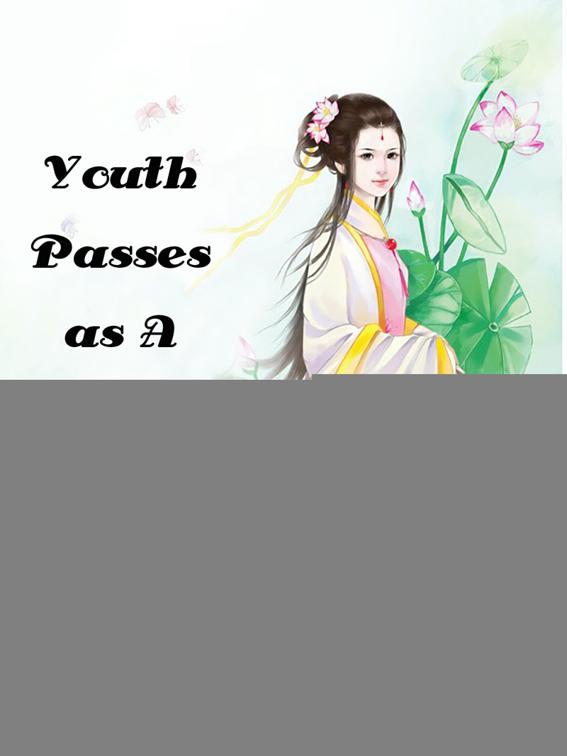 Youth Passes as A Fleeting Wave, Volume 1