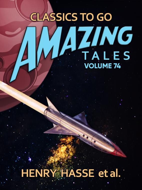 Amazing Tales Volume 74, Classics To Go