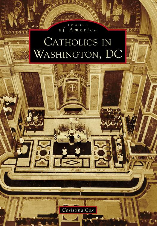 Catholics in Washington D.C., Images of America