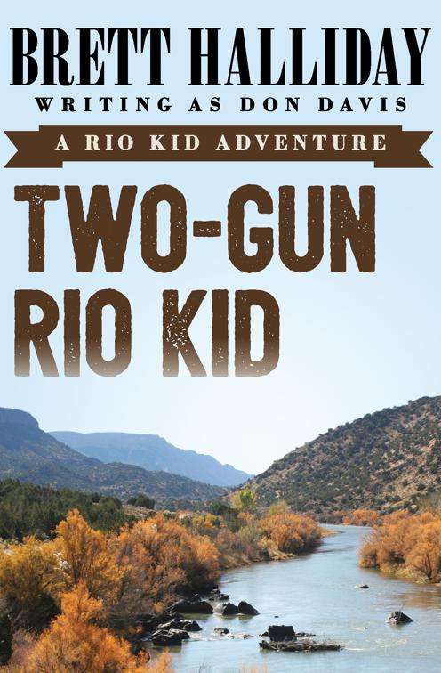 Two-Gun Rio Kid, Rio Kid Adventure