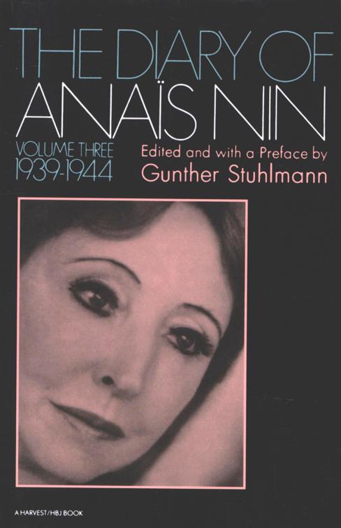 Diary of Anaïs Nin, 1939–1944, The Diaries of Anaïs Nin