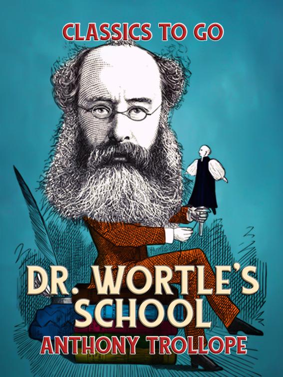Dr. Wortle&#x27;s School, Classics To Go