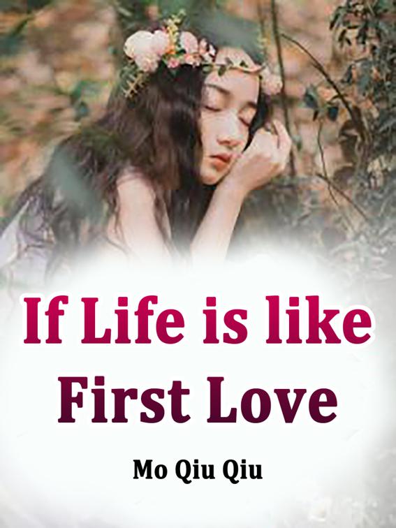If Life is like First Love, Volume 1
