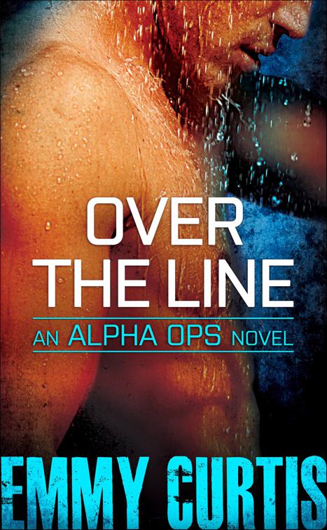 Over the Line, Alpha Ops Series