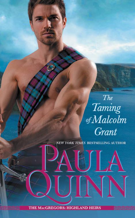 Taming of Malcolm Grant, Highland Heirs