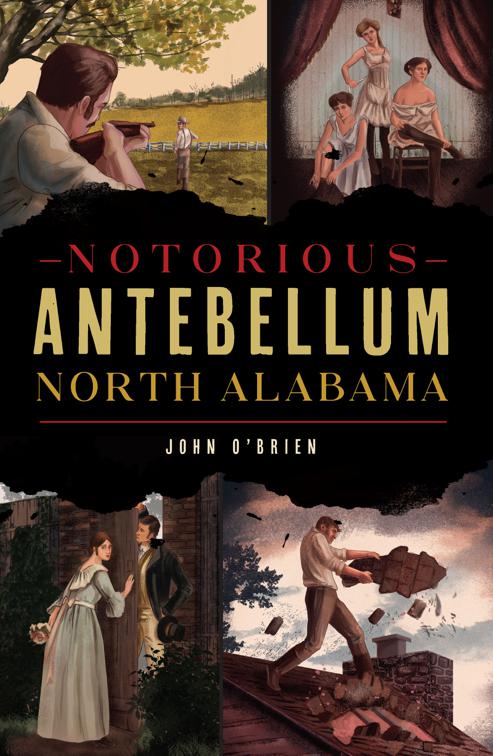 Notorious Antebellum North Alabama, True Crime