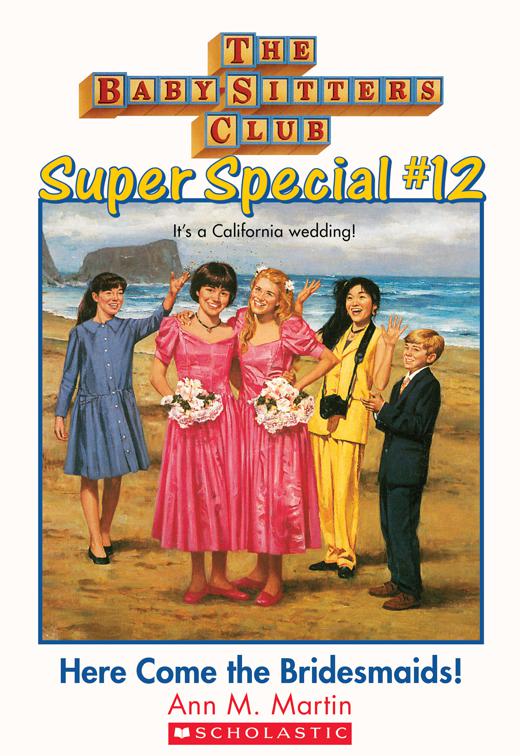 Here Come the Bridesmaids!, The Baby-Sitters Club Super Special