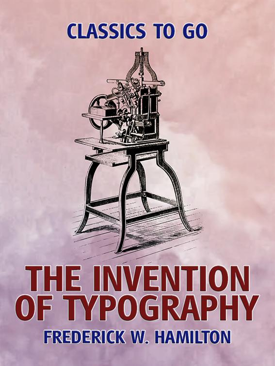 The Invention of Typography, Classics To Go
