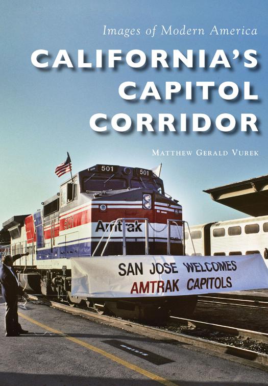 California’s Capitol Corridor, Images of Modern America