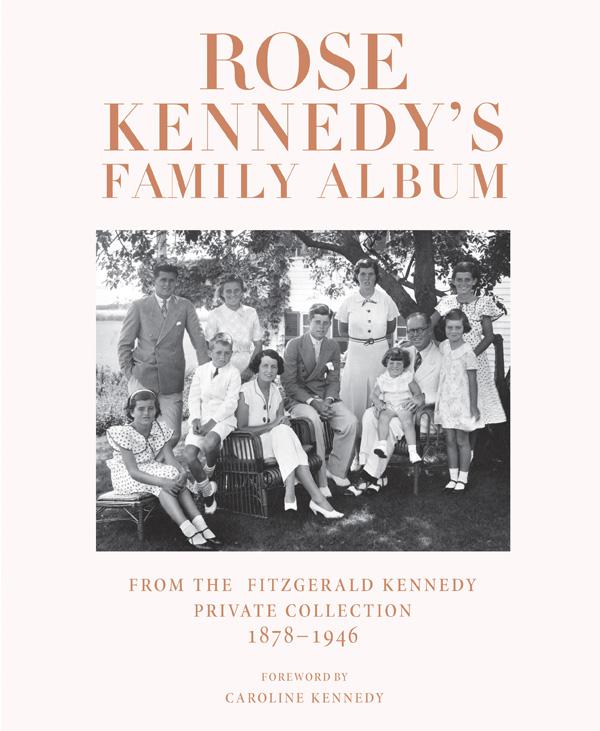 Rose Kennedy&#x27;s Family Album