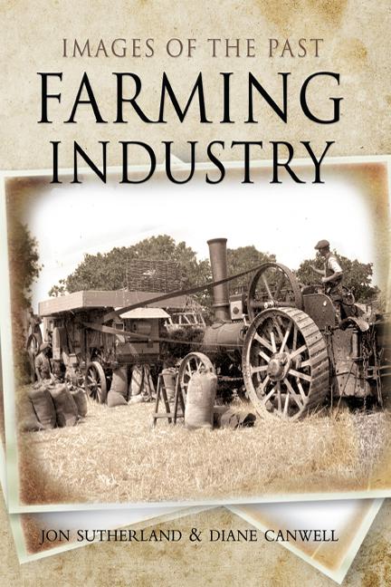 Farming Industry, Images of the Past