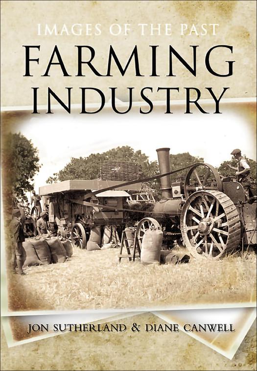 Farming Industry, Images of the Past