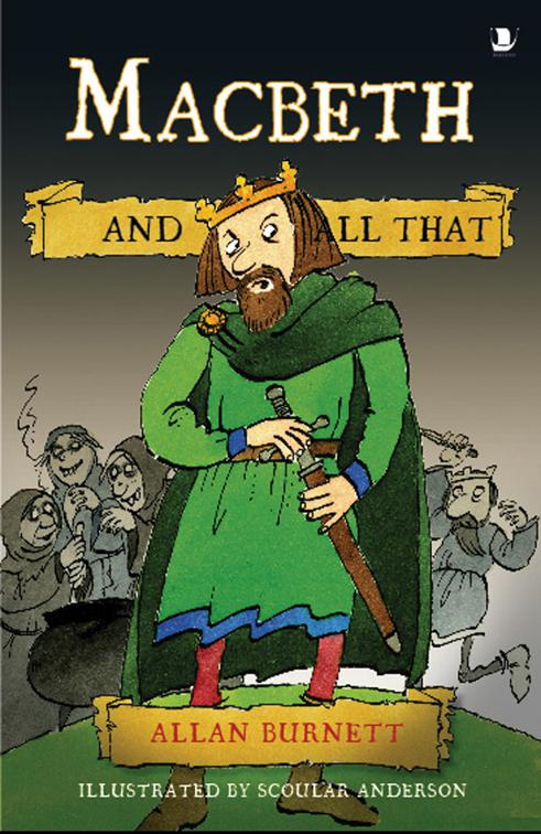 Macbeth and All That, The And All That Series