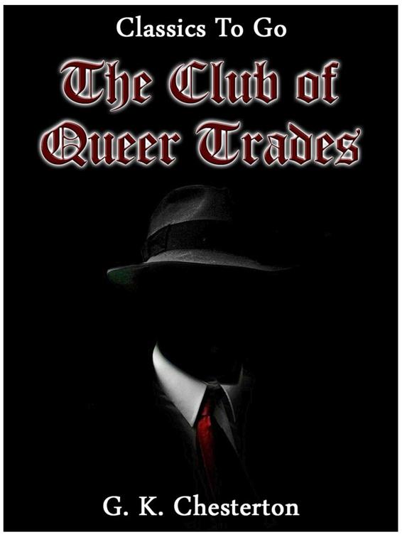 The Club of Queer Trades, Classics To Go