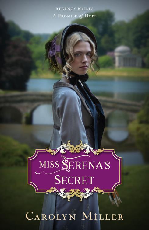 This image is the cover for the book Miss Serena's Secret, Regency Brides: A Promise of Hope