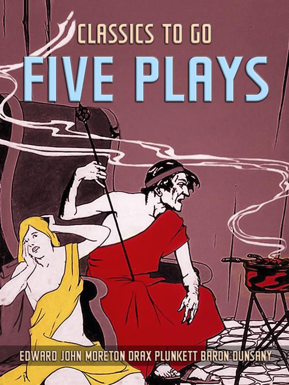 Five Plays, Classics To Go