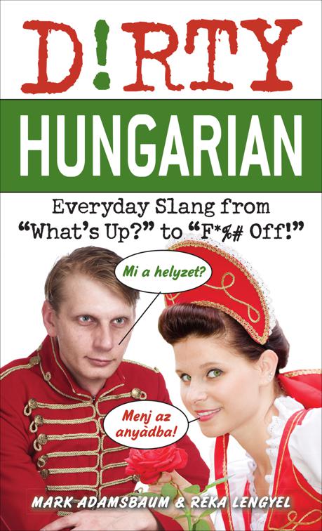 Dirty Hungarian, Dirty Everyday Slang