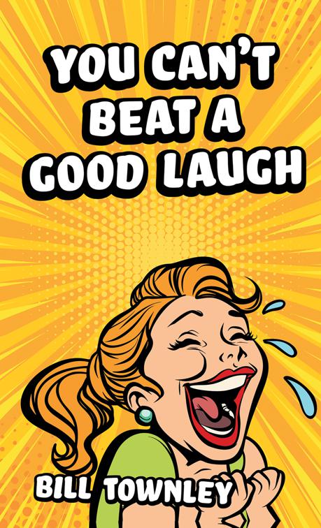 You Can&#x27;t Beat a Good Laugh