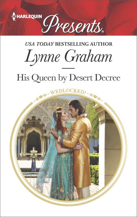 His Queen by Desert Decree, Wedlocked!