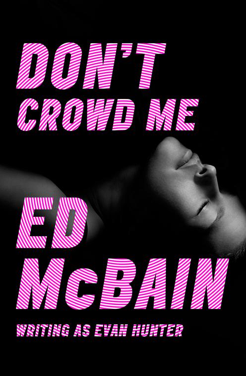 Don&#x27;t Crowd Me