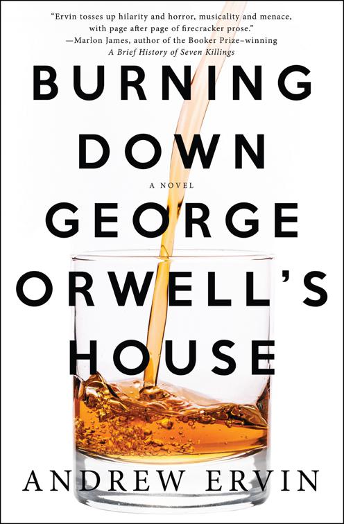 Burning Down George Orwell&#x27;s House