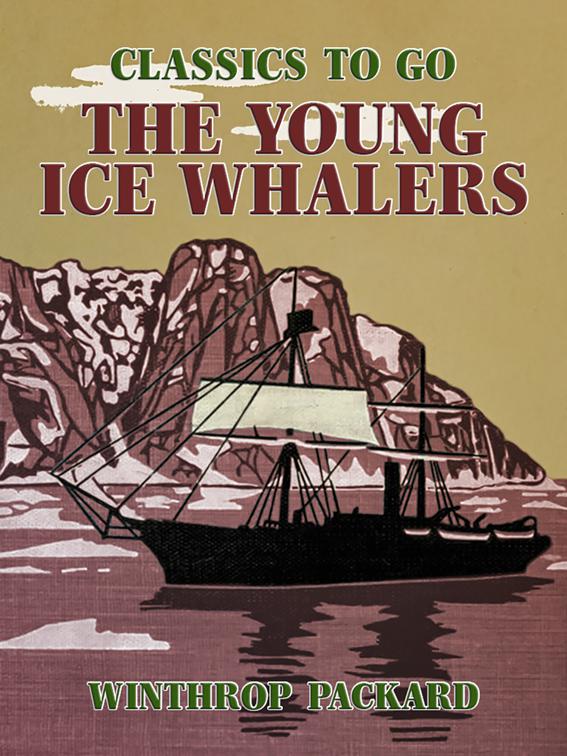 The Young Ice Whalers, Classics To Go