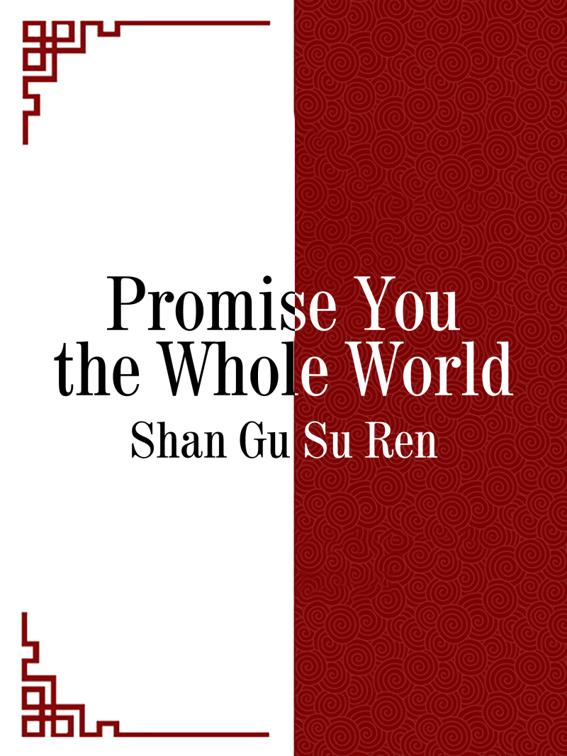 This image is the cover for the book Promise You the Whole World, Volume 1