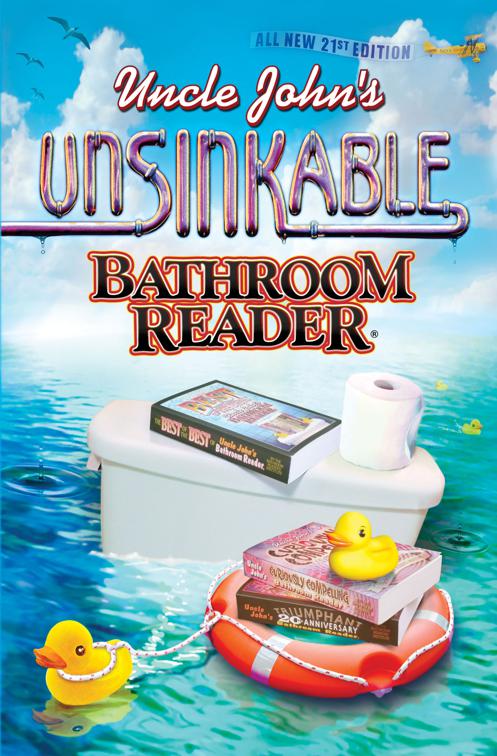 Uncle John&#x27;s Unsinkable Bathroom Reader, Uncle John&#x27;s Bathroom Reader Annual