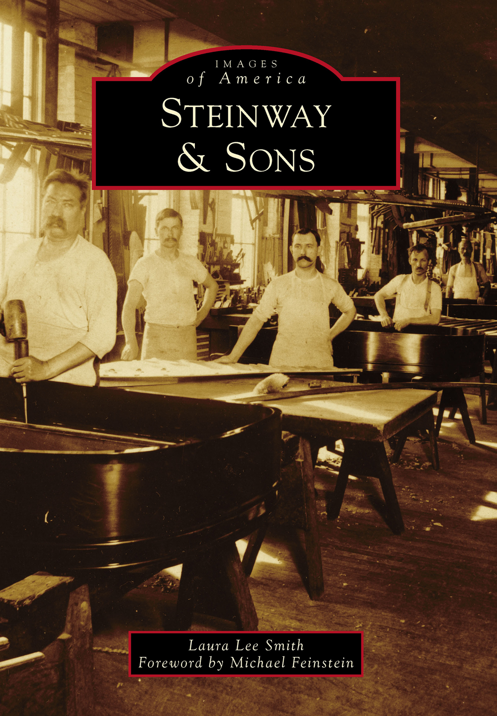 This image is the cover for the book Steinway & Sons, Images of America