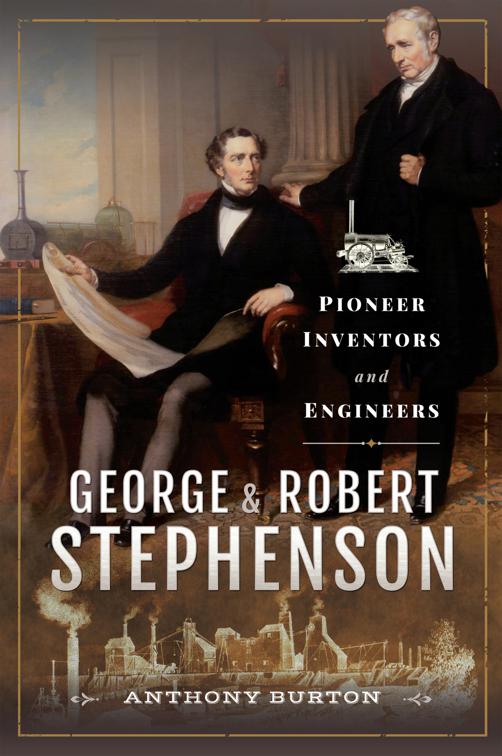 George &amp; Robert Stephenson