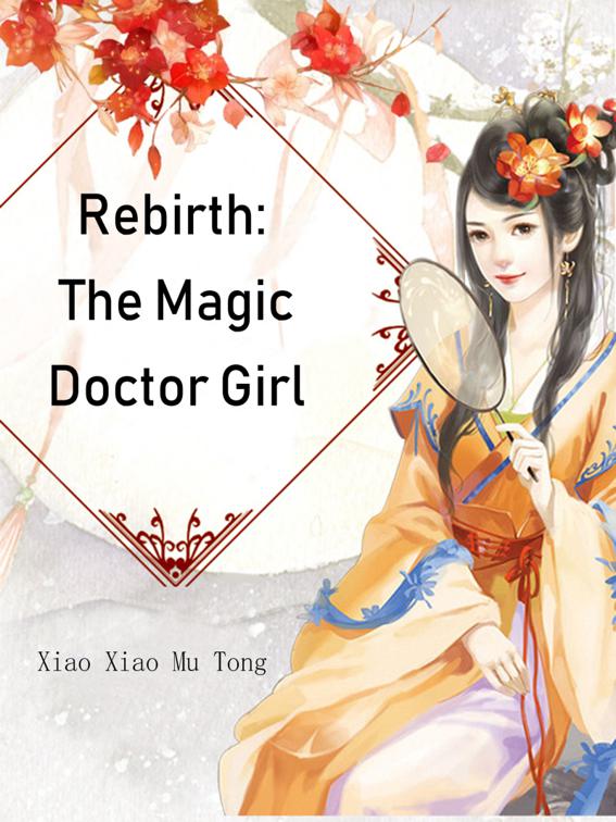 Rebirth: The Magic Doctor Girl, Volume 2